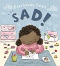 Everybody Feels Sad! | Moira Butterfield | 