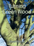 Turning Green Wood | Michael O'donnell | 
