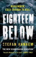 Eighteen Below | Stefan Ahnhem | 