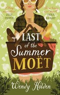 Last of the Summer Moet | Wendy Holden | 