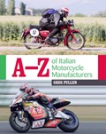 A-Z of Italian Motorcycle Manufacturers | Greg Pullen | 