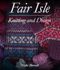 Fair Isle Knitting and Design | Nicki Merrall | 