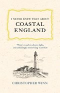I Never Knew That About Coastal England | Christopher Winn | 