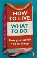 How to Live. What To Do. | Josh Cohen | 