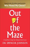 Out of the Maze | Dr Spencer Johnson | 
