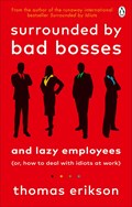 Surrounded by Bad Bosses and Lazy Employees | Thomas Erikson | 