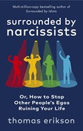 Surrounded by Narcissists | Thomas Erikson | 