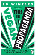 This Is Vegan Propaganda | Ed Winters | 