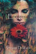 Emergence | Marjorie DeWaele | 