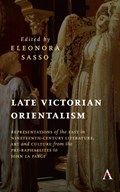 Late Victorian Orientalism | Eleonora Sasso | 