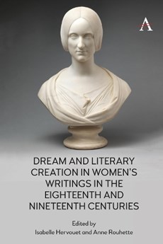 Dream and Literary Creation in Women's Writings in the Eighteenth and Nineteenth Centuries
