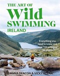 The Art of Wild Swimming: Ireland | Anna Deacon ; Vicky Allan | 