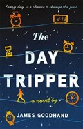 The Day Tripper | James Goodhand | 