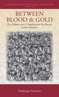 Between Blood and Gold | Frederique Beauvois | 