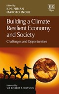 Building a Climate Resilient Economy and Society | K. N. Ninan ; Makoto Inoue | 