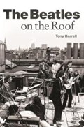 The Beatles on the Roof | Tony Barrell | 