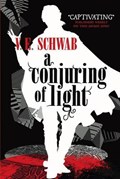 A Conjuring of Light | V. E Schwab | 