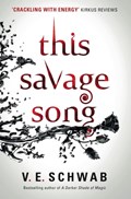 This Savage Song | V. E Schwab | 