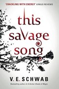 This Savage Song | V. E Schwab | 
