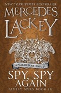 Spy, Spy Again (Family Spies #3) | Mercedes Lackey | 