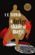 A Darker Shade of Magic: Collector's Edition | V. E. Schwab | 