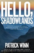 Hello, Shadowlands | Patrick Winn | 