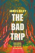 The Bad Trip | James Riley | 