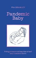 Pandemic Baby | Pia Bramley | 