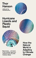 Hurricane Lizards and Plastic Squid | Thor Hanson | 