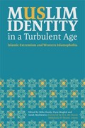 Muslim Identity in a Turbulent Age | Mike Hardy ; Fiyaz Mughal ; Sarah Markiewicz | 
