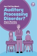 Can I tell you about Auditory Processing Disorder? | Alyson Mountjoy | 
