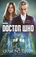 Doctor Who: The Crawling Terror (12th Doctor novel) | Mike Tucker | 