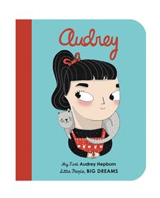 Little people, big dreams: audrey hepburn (board book)