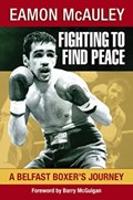 Fighting to Find Peace | Eamon McAuley | 