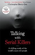 Talking with Serial Killers | Christopher Berry-Dee | 
