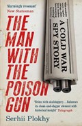 The Man with the Poison Gun | Serhii Plokhy | 