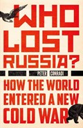 Who Lost Russia? | Peter Conradi | 