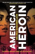 American Heroin | Melissa Scrivner Love | 