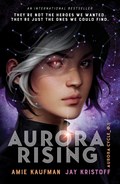 Aurora Rising (The Aurora Cycle) | Amie Kaufman ; Jay Kristoff | 