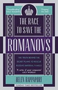 The Race to Save the Romanovs | Helen Rappaport | 