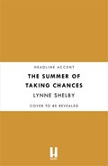 The Summer of Taking Chances | Lynne Shelby | 