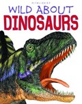 D160 Wild About Dinosaurs | Steve Parker | 