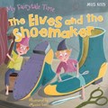 My Fairytale Time: The Elves and the Shoemaker | Belinda Gallagher | 