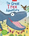 The Great T rex Adventure | Camilla de la Bedoyere | 