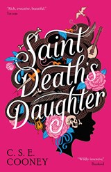 Saint Death's Daughter | C.S.E. Cooney | 9781786188526