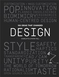 100 Ideas that Changed Design | Peter Fiell ; Charlotte Fiell | 
