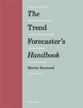 The Trend Forecaster's Handbook | Martin Raymond | 