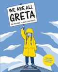 We Are All Greta | Valentina Giannella | 
