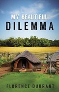 My Beautiful Dilemma | Florence Durrant | 