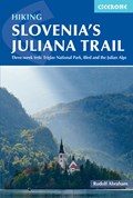 Hiking Slovenia's Juliana Trail | Rudolf Abraham | 